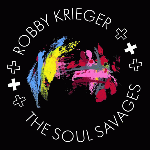 Robby Krieger : Robby Krieger and the Soul Savages Robby Krieger : Robby Krieger and the Soul Savages